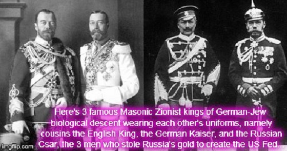 Three Masons kings, Czar Kaiser and English king ~