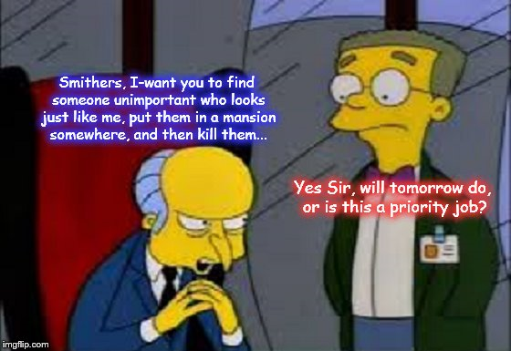 Smithers and Burns ~ Someone who looks just like me ~