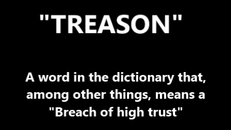 TREASON ~ A BREACH OF HIGH TRUST