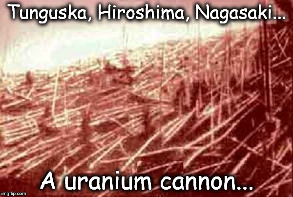 Tunguska uranium cannon ~