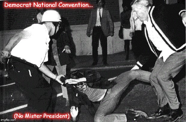 Democrat National Convention 1968 No Mister President