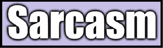 Sarcasm