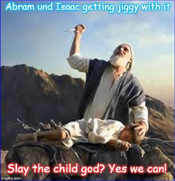 ABRAM UND ISAAC GET JIGGY WITH-IT