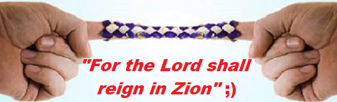 Chinese finger trap ~ For the Lord shall reign in Zion