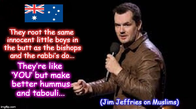 Jim Jefries ON MUSLIMS AND RABBI'S