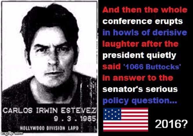 2016 ~ Charlie Sheen President ~
