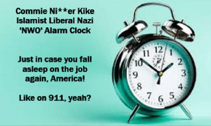 Commie Nigger Kike Islamist Alarm Clock