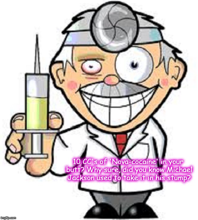 Doctor ~ Nova-cocaine in your butt ~ Michael Jackson