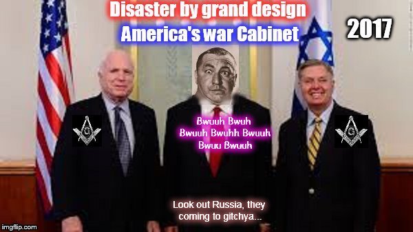 McCain Curly Graham War Cabinet 2017 disaster by DESIGN