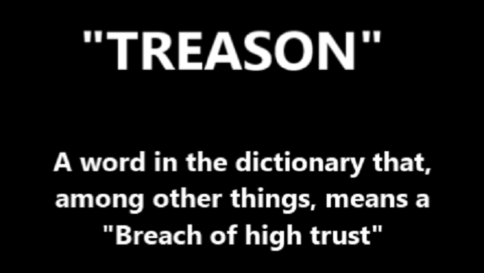 TREASON ~ A BREACH OF HIGH TRUST