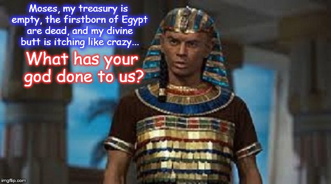 Pharaoh ITCHY BUTT Moses (2)