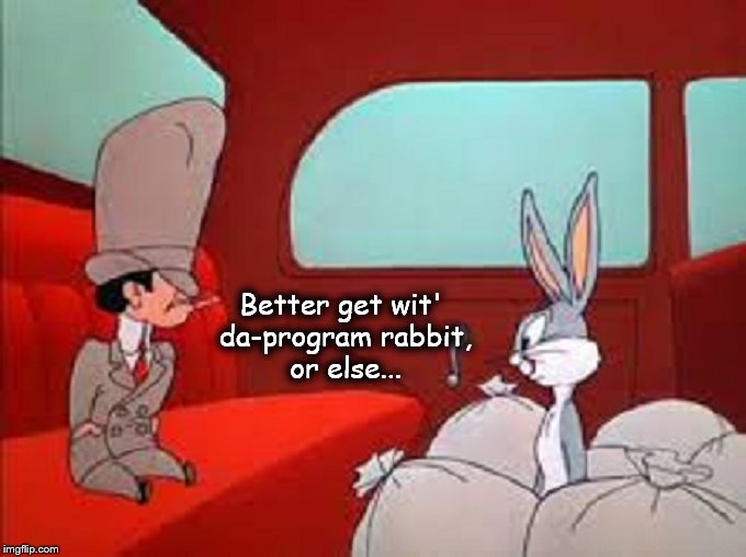 Bugs and Bugsy ~ Get wit da program