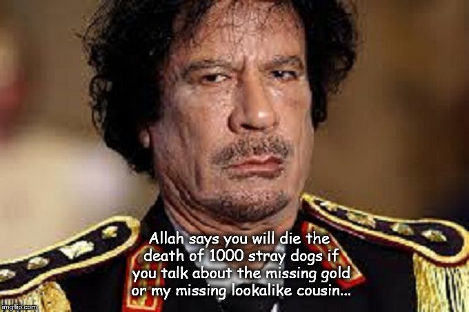 Gaddafi Gold MISSING cousin lookalike
