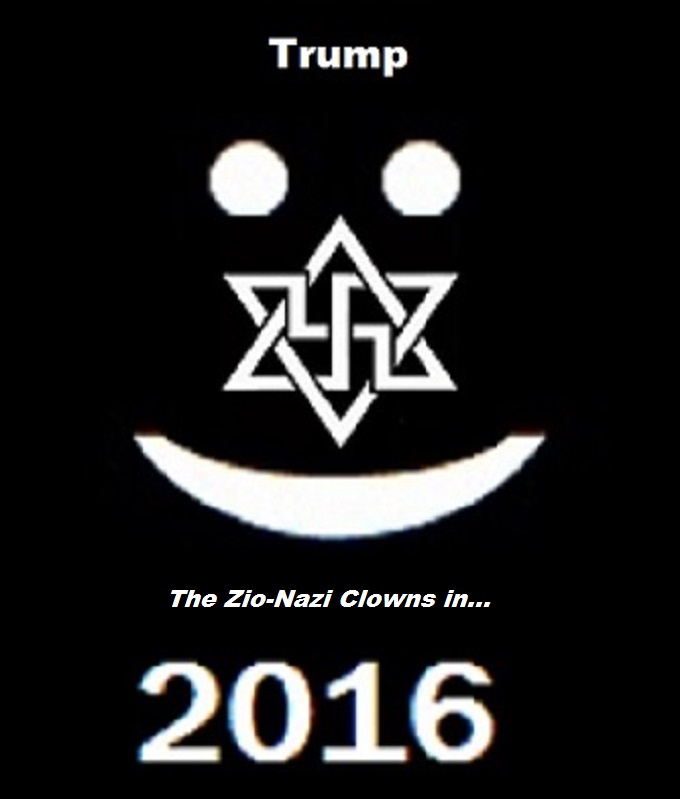 Swastika Smiley TRUMP the ZIO-NAZI CLOWNS IN 2016