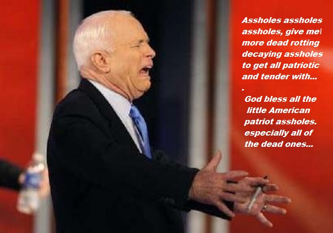 McCain dead American patriot assholes