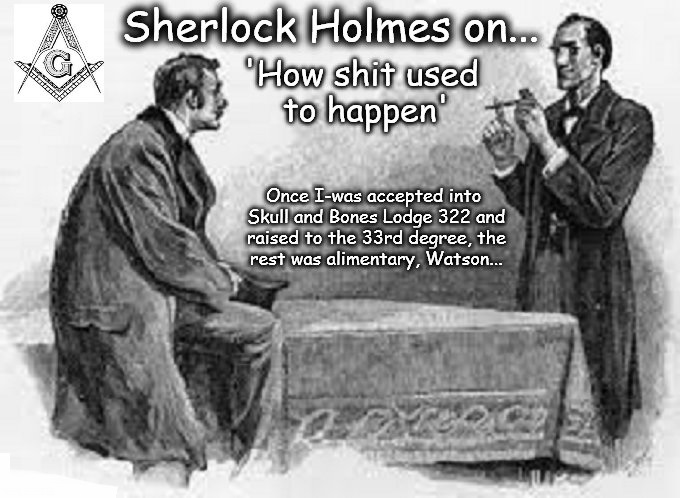 Sherlock Holmes Skull and Bones Shit used to happen