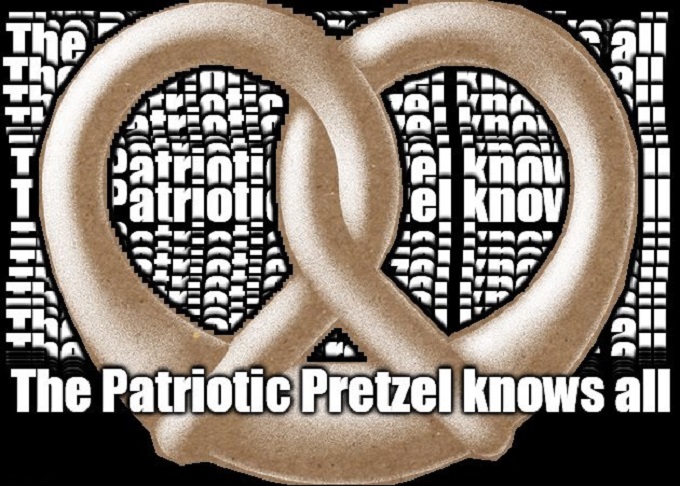 The Patriotic Pretzel knows all
