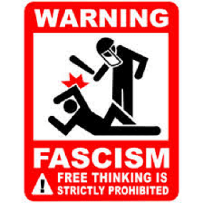 Warning ~ Fascism ~ Free thinking prohibited