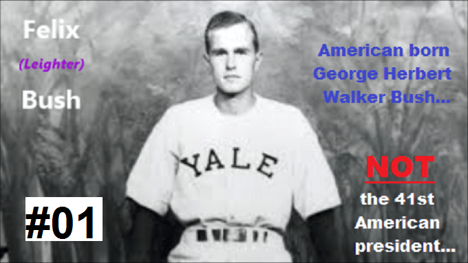 FELIX (Leighter) BUSH BASEBALL Not president #01