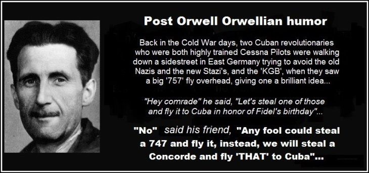 George Orwell Newspeak CESSNA Cuba BETTER even more