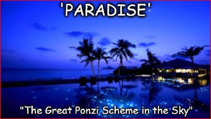 Paradise Great Ponzi Scheme
