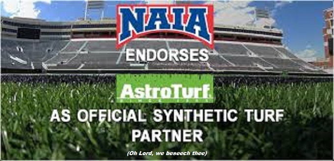 NAIA Astroturf Oh Lord we beseech thee