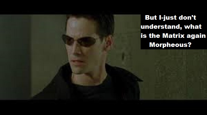 Neo Matrix dark glasses what is the Matrix Morpheous
