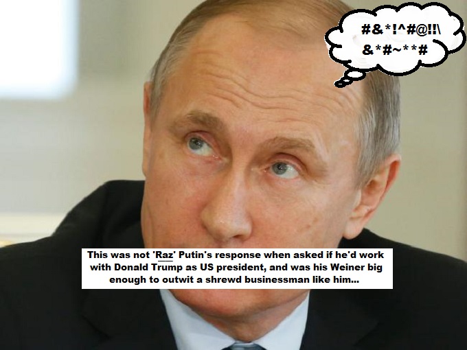 Putin Not Raz Putin ON Trump