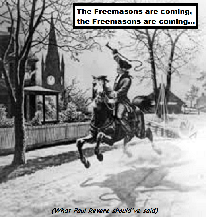 Paul Revere ~ The Freemasons are coming