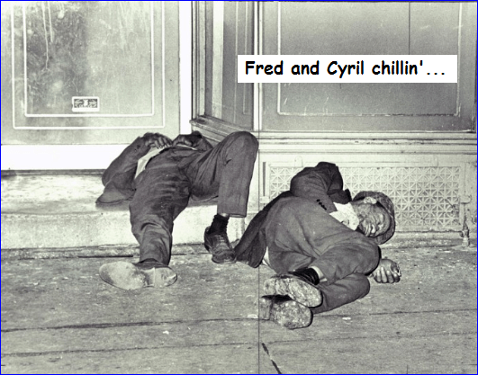 CIA Derelicts Alcoholic ~ Fred and Cyril chilling