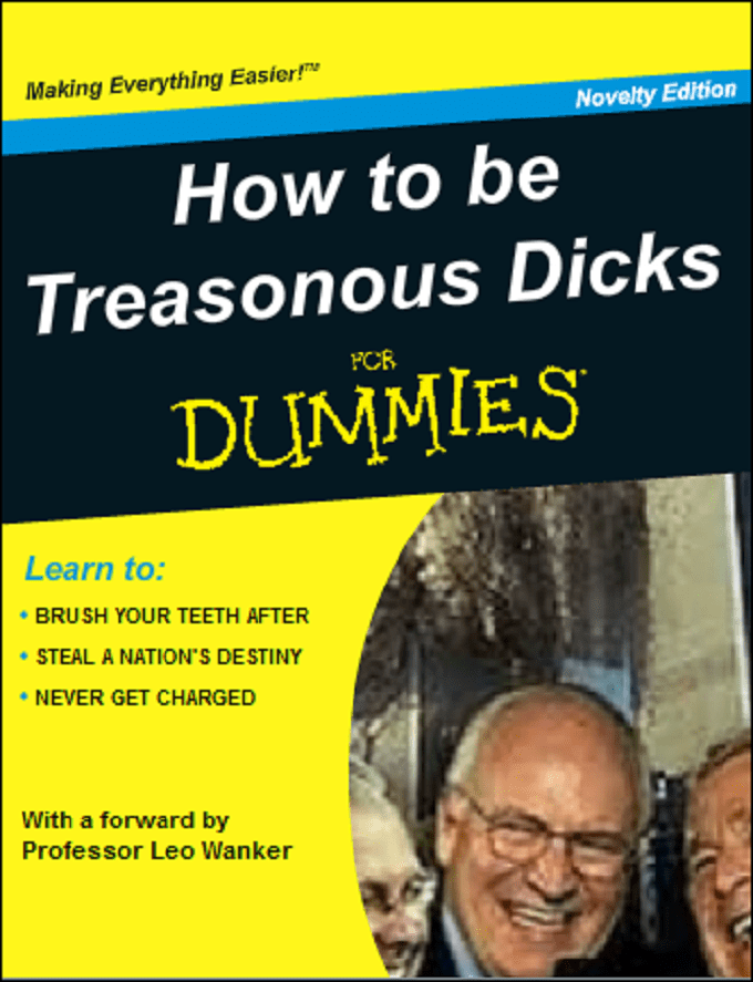 How to be Treasonous Dicks Cheney