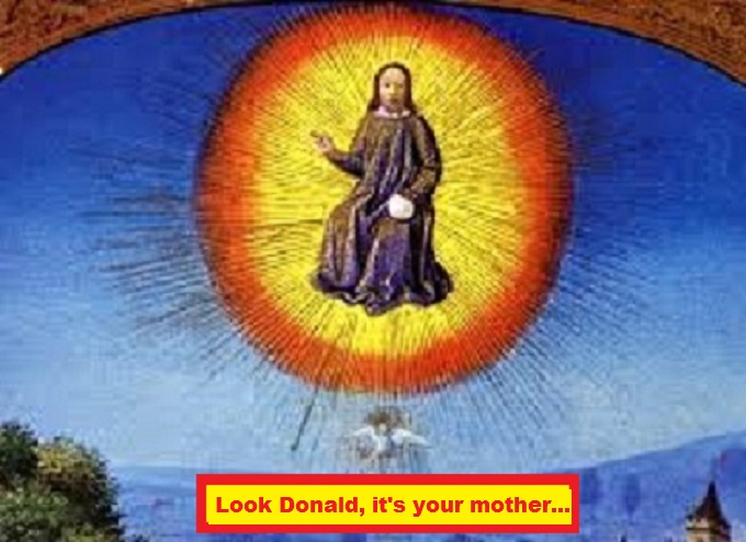 Look Donald, it's your MOTHER