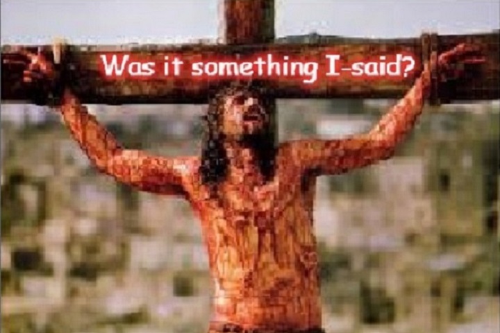 Christ ~ Was it something I-said ~ Cropped 720