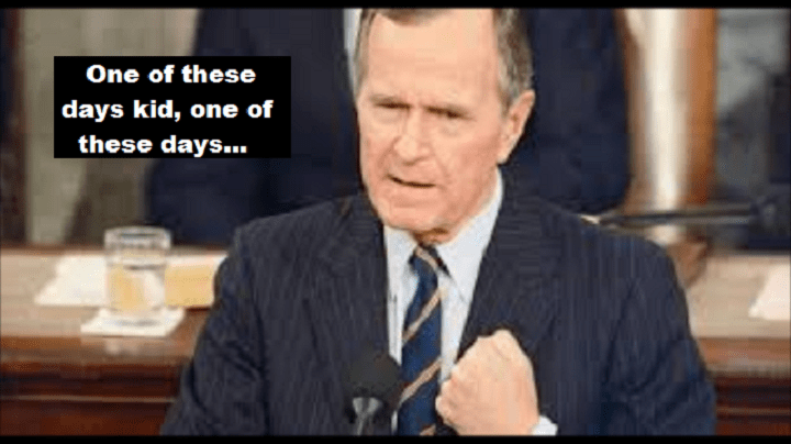 bush-senior-one-of-these-days-kid