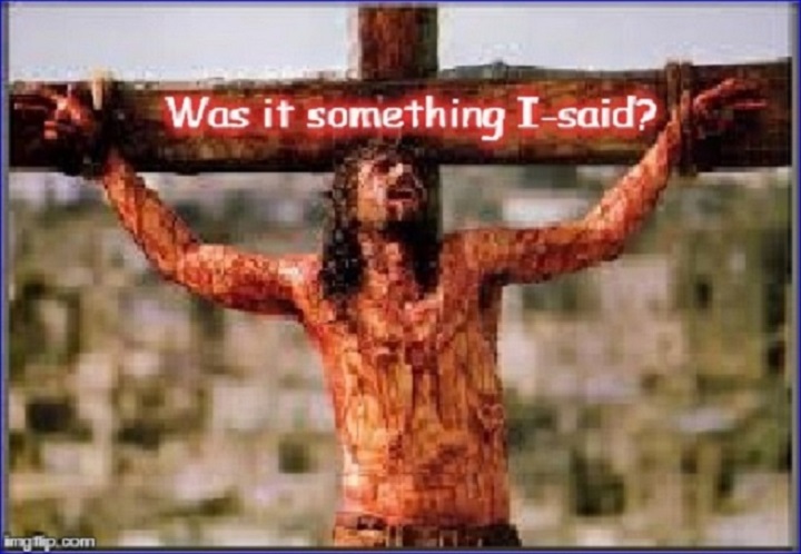 christ-was-it-something-i-said