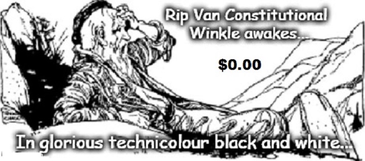 rip-van-constitutional-winkle-awakes-0-dollars-0-cents