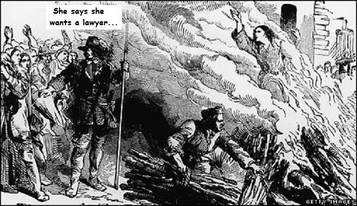 burnt-at-the-stake-wants-a-lawyer