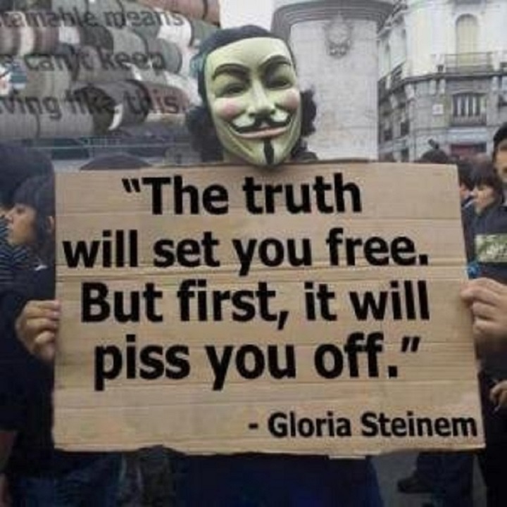 the-truth-will-set-you-free-but-first-it-will-piss-you-off-gloria-steinam