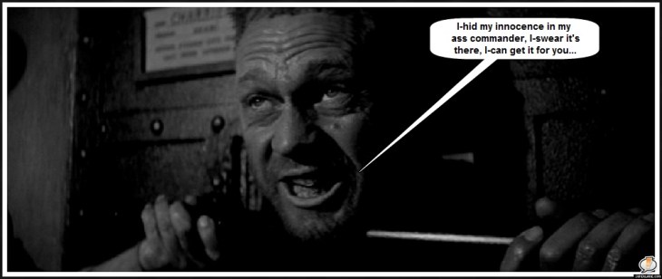 McQueen Papillon innocence in my ass